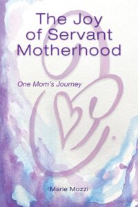 Book Cover: The Joy of Servant Motherhood